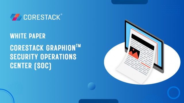 CoreStack Graphion™: Security Operations Center (SOC)